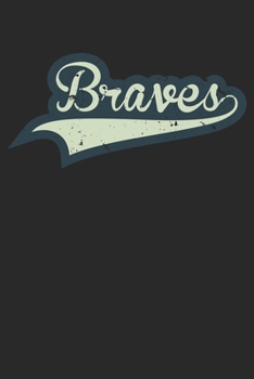 Braves Mascot Vintage Sports Name Design: Dot Grid Braves Mascot Vintage Sports Name Design  / Journal Gift - Large ( 6 x 9 inches ) - 120 Pages || Softcover