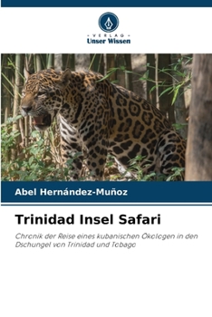 Trinidad Insel Safari (German Edition)