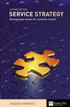 Hardcover Service Strategy: Management Moves for Customer Results Book