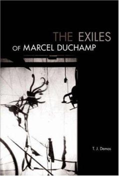 Hardcover The Exiles of Marcel Duchamp Book