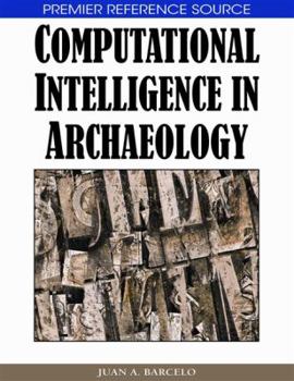 Hardcover Computational Intelligence in Archaeology Book