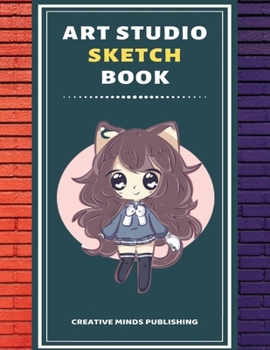 Art Studio Sketch Book: Explore Your Inner Creativity (Personalized Artist Sketchbook for kids/Sketching Pad/Sketchbook Journal, Drawing and Creative ... to Draw) (8.5 x 11 Large Size ,120 Pages )