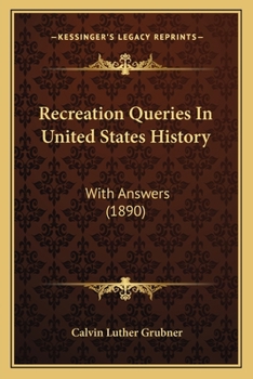 Paperback Recreation Queries In United States History: With Answers (1890) Book