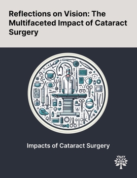 Paperback Reflections on Vision: The Multifaceted Impact of Cataract Surgery Book