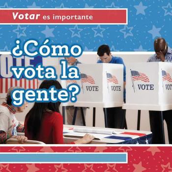 Library Binding ¿Cómo Vota La Gente? (How Do People Vote?) [Spanish] Book