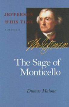 The Sage of Monticello: (Jefferson and His Time, Vol. 6) - Book #6 of the Jefferson and His Time