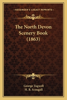 Paperback The North Devon Scenery Book (1863) Book