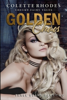 Paperback Golden Chaos: A Reverse Harem Shifter Goldilocks Retelling Book