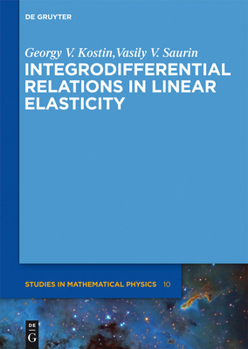 Hardcover Integrodifferential Relations in Linear Elasticity Book