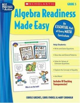 Paperback Algebra Readiness Made Easy: Grade 5: An Essential Part of Every Math Curriculum [With 10 Full Color Teaching Transparencies] Book