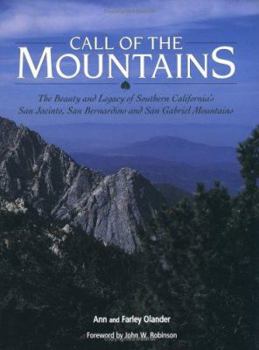 Call Of The Mountains: The Beauty And Legacy Of Southern California's San Jacinto, San Bernadino And San Gabriel Mountains