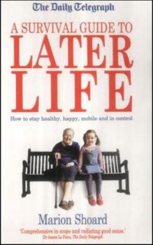 Paperback A Survival Guide to Later Life Book