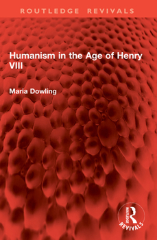 Paperback Humanism in the Age of Henry VIII Book