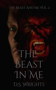 The Beast In Me - Book #2 of the Beast and Me