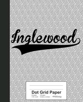 Paperback Dot Grid Paper: INGLEWOOD Notebook Book
