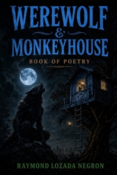 Paperback Werewolf & Monkeyhouse: Book of Poetry Book