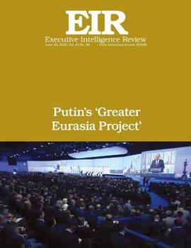 Paperback Putin's 'Greater Eurasia Project': Executive Intelligence Review; Volume 43, Issue 26 Book