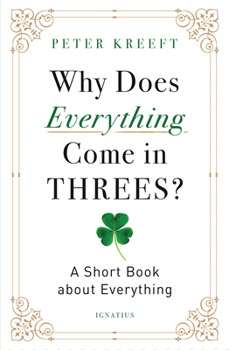 Paperback Why Does Everything Come in Threes?: A Short Book about Everything Book
