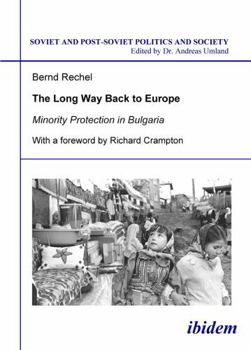 Paperback The long way back to Europe. Minority protection in Bulgaria. Book