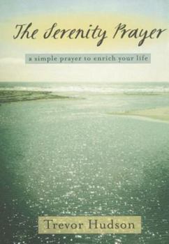 Paperback The Serenity Prayer: A Simple Prayer to Enrich Your Life Book