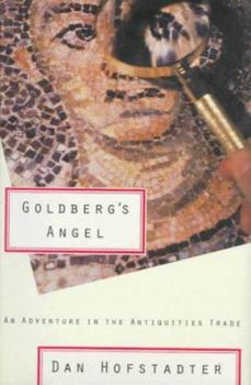 Hardcover Goldberg's Angel: An Adventure in the Antiquities Trade Book