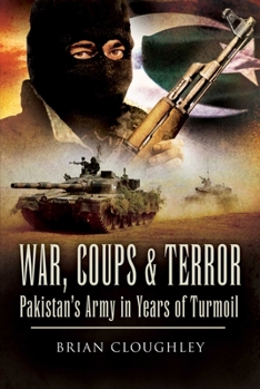 Hardcover War, Coups & Terror: Pakistan's Army in Years of Turmoil Book