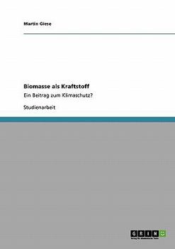 Paperback Biomasse als Kraftstoff: Ein Beitrag zum Klimaschutz? [German] Book