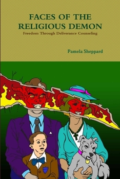 Paperback Faces of the Religious Demon: Freedom Through Deliverance Counseling Book
