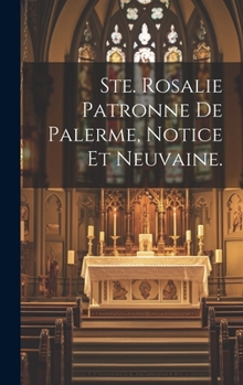 Hardcover Ste. Rosalie Patronne De Palerme, Notice Et Neuvaine. [French] Book