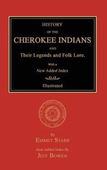 Hardcover History of the Cherokee Indians and Their Legends and Folk Lore. With a New Added Index Book