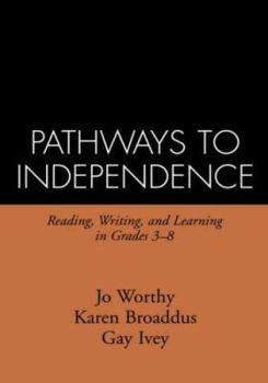 Hardcover Pathways to Independence: Reading, Writing, and Learning in Grades 3-8 Book