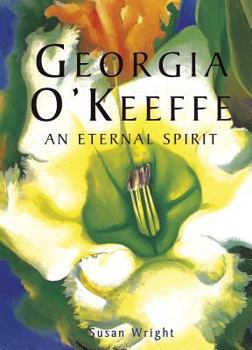 Georgia O'Keeffe: An Eternal Spirit - Book  of the American Artists