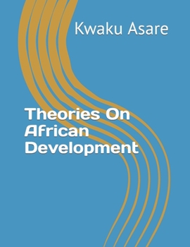 Paperback Theories On African Development Book