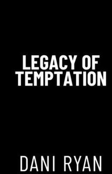 Legacy of Temptation: A Billionaire Romance (Billionaire Legacy) - Book #2 of the Billionaire Legacy