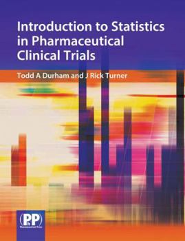 Paperback Introduction to Statistics in Pharmaceutical Clinical Trials Book