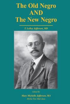 Paperback The Old Negro and The New Negro by T. LeRoy Jefferson, MD Book