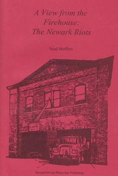 Paperback A View from the Firehouse: The Newark Riots Book