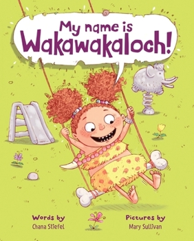 Hardcover My Name Is Wakawakaloch! Book