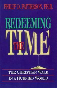 Paperback Redeeming the Time: The Christian Walk in a Hurried World Book