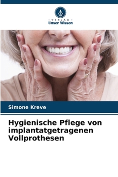 Paperback Hygienische Pflege von implantatgetragenen Vollprothesen [German] Book