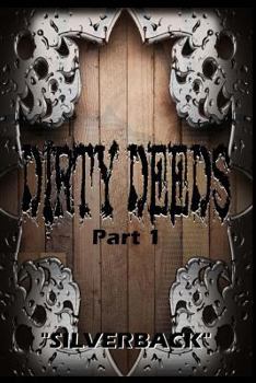 Paperback Dirty Deeds Part: One: "You Will Repent!" Book