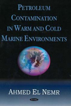 Petroleum Contamination in Warm And Cold Marine Environments
