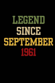 Legend Since September 1961 Best 59th Anniversary Gift For Men & Women: Journal / Notebook / Diary Gift 120 pages, 6”x9”, Soft Cover, Matte Finish