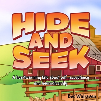 Paperback Hide and Seek: A heartwarming tale about self-acceptance and neurodiversity Book