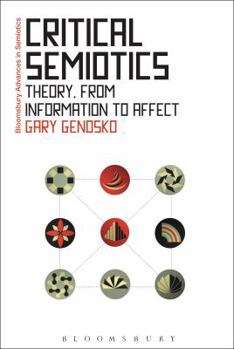 Paperback Critical Semiotics: Theory, from Information to Affect Book