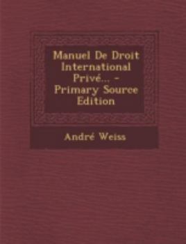 Paperback Manuel de Droit International Prive... - Primary Source Edition [French] Book