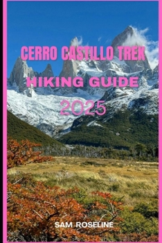 Paperback Cerro Castillo Trek Hiking Guide 2025 Book