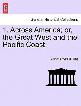 Paperback 1. Across America; or, the Great West and the Pacific Coast. Book