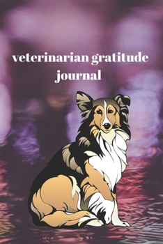 Veterinarian gratitude journal: Lined gratitude journal ,Journal Diary, Veterinarian Composition gratitude journal , Blank Lined Journal 120 Pages - ... x 9inches) Vet Tech Technician Veterinarian
