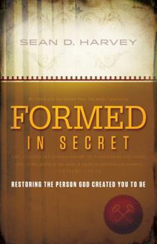 Paperback Formed in Secret: Restoring the person God created you to be Book